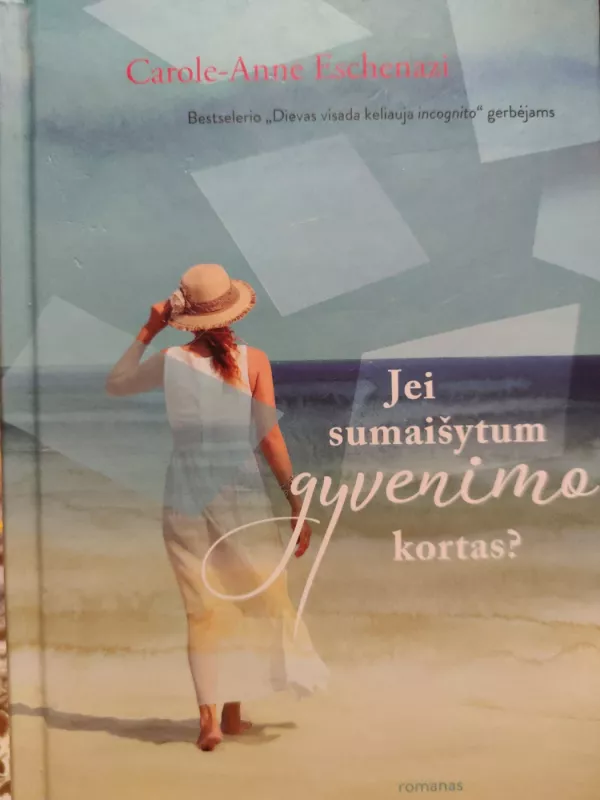 JEI SUMAIŠYTUM GYVENIMO KORTAS? - Carole-Anne Eschenazi, knyga 2
