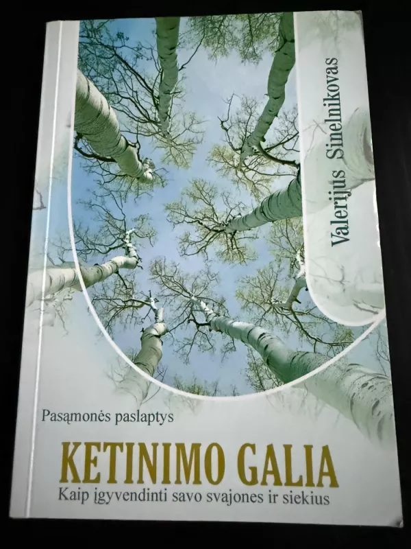 Ketinimo galia: pasąmonės paslaptys - Valerijus Sinelnikovas, knyga 2