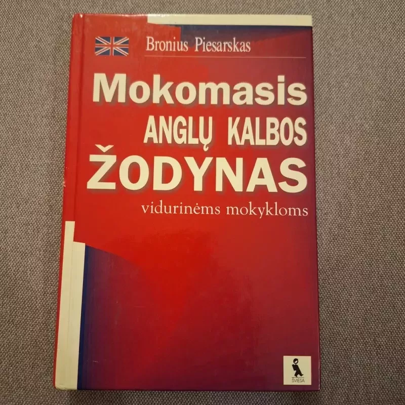 Mokomasis anglų kalbos žodynas vidurinėms mokykloms - Bronius Piesarskas, knyga 2