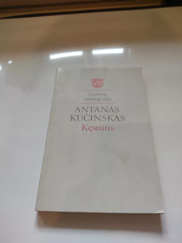 Kęstutis - Antanas Kučinskas, knyga 2