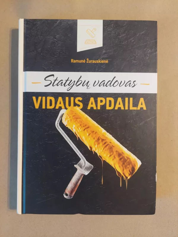 Statybų vadovas. Vidaus apdaila - Ramunė Žurauskienė, knyga 2