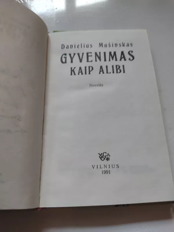Gyvenimas kaip alibi - D. Mušinskas, knyga 3