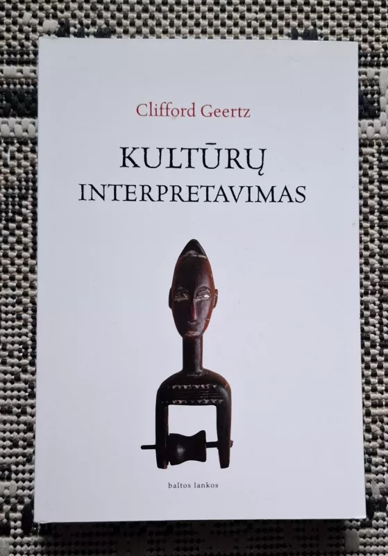 Kultūrų interpretavimas - Clifford Geertz, knyga 2