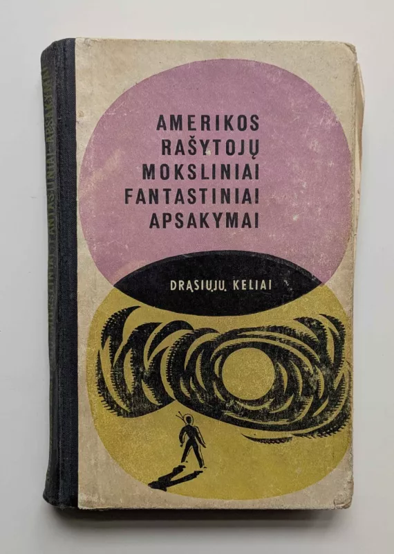 Amerikos rašytojų moksliniai-fantastiniai apsakymai - Autorių Kolektyvas, knyga 2