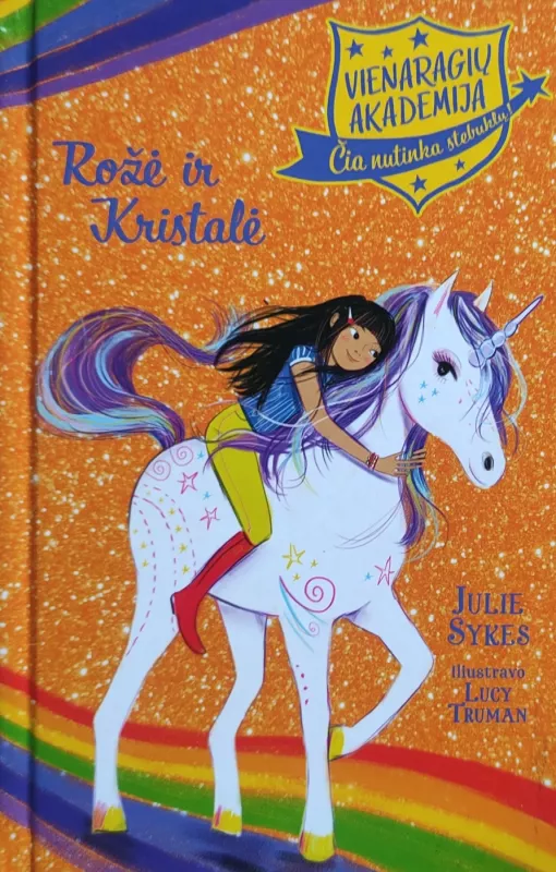 Vienaragių akademija. Rožė ir Kristalė 7 - Julie Sykes, knyga 2