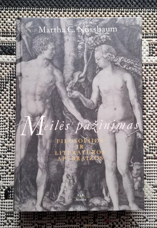 Meilės pažinimas: filosofijos ir literatūros apybraižos - Martha C. Nussbaum, knyga 2