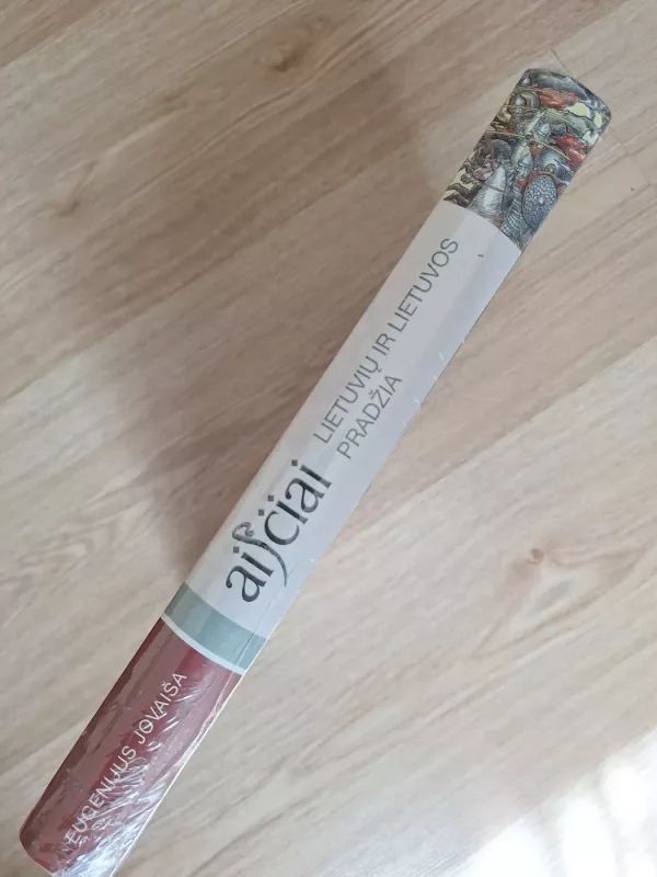 Aisčiai. Lietuvių ir Lietuvos pradžia - Eugenijus Jovaiša, knyga 4