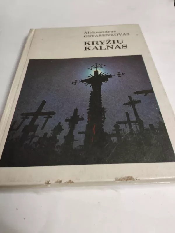 Kryžių kalnas - Aleksandras Ostašenkovas, knyga 3