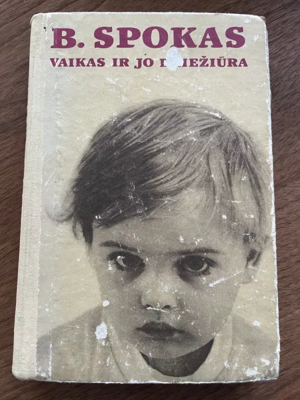 Vaikas ir jo priežiūra - Bendžaminas Spokas, knyga 2