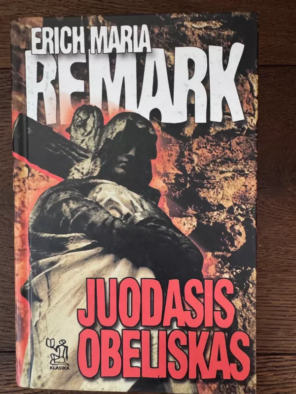 Juodasis Obeliskas - Erichas Marija Remarkas, knyga 2