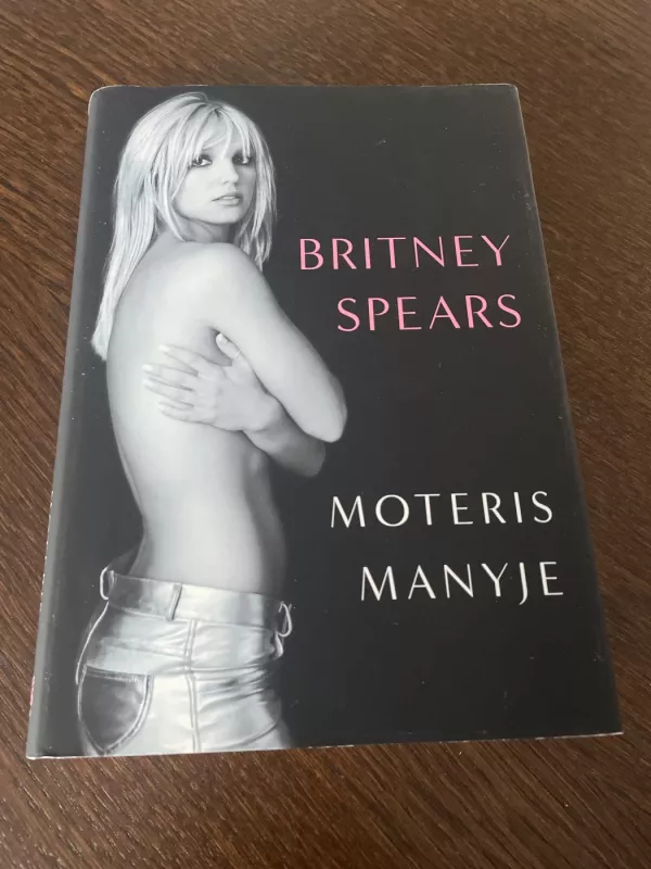 Moteris manyje - Britney Spears, Lynne  Spears, knyga 2