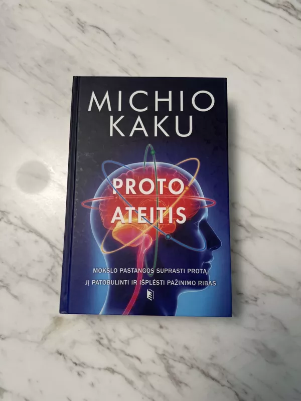 Proto ateitis - Michio Kaku, knyga 2