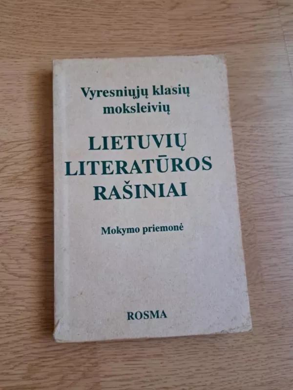Vyresniųjų klasių moksleivių lietuvių literatūros rašiniai - Sudarė Rita Matulienė, knyga 2