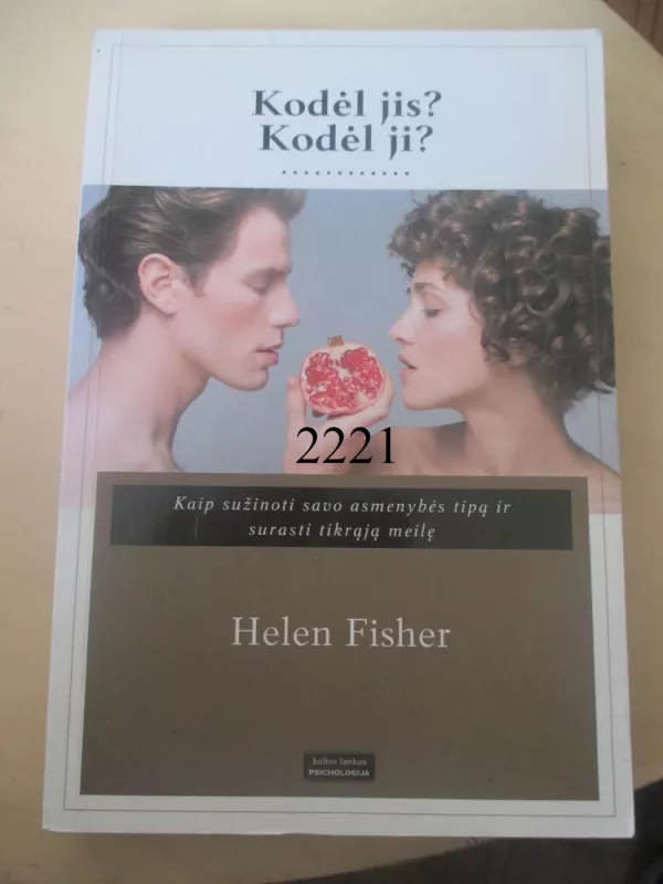 Kodėl jis? Kodėl ji? - Helen Fisher, knyga 2