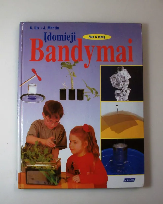 Įdomieji Bandymai - A. Utz, J. Martin, knyga 3