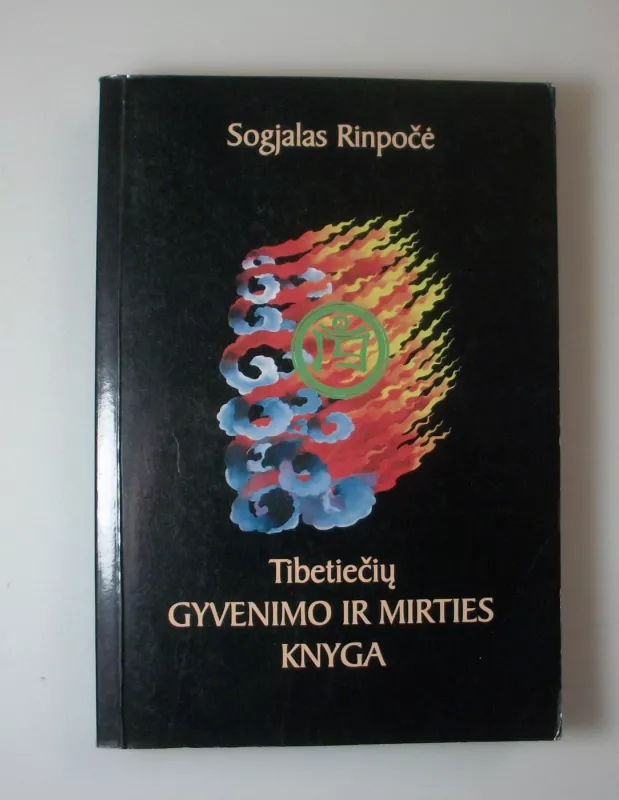 Tibetiečių gyvenimo ir mirties knyga - Sogjalas Rinpočė, knyga 3