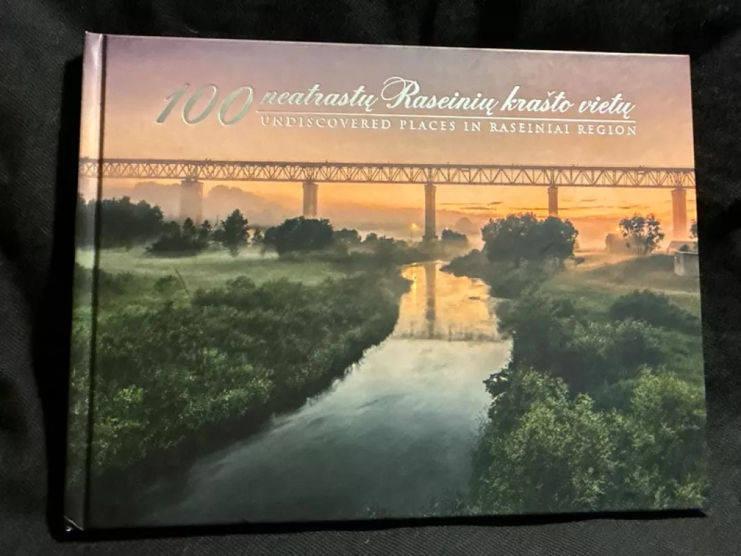 100 neatrastų Raseinių krašto vietų - Autorių Kolektyvas, knyga 3