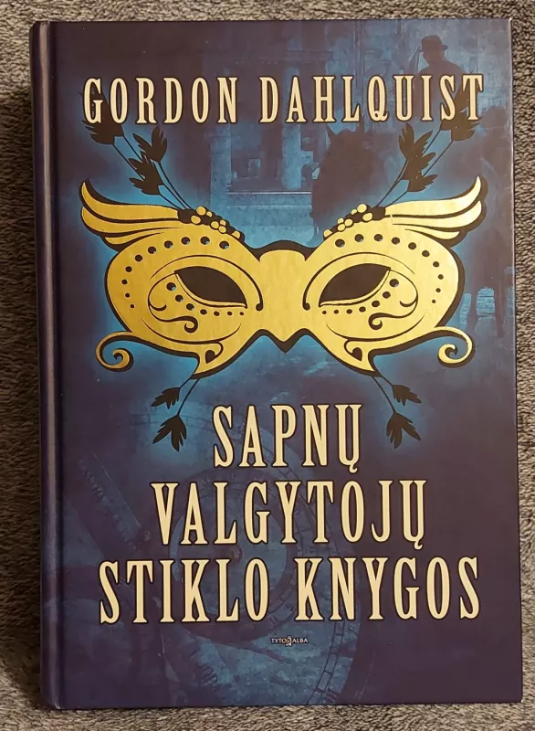 Sapnų valgytojų stiklo knygos - Gordon Dahlquist, knyga 2