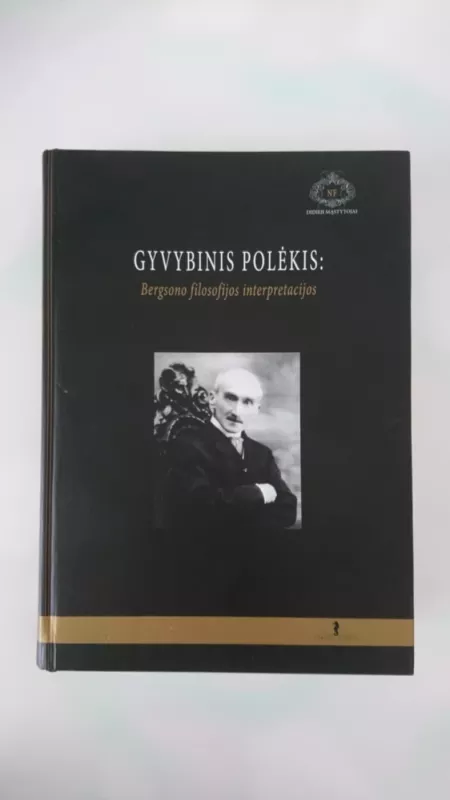 Gyvybinis polėkis: Bergsono filosofijos interpretacijos - Antanas Andrijauskas, knyga 2
