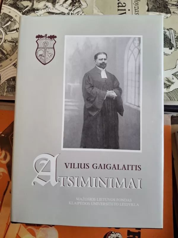 Atsiminimai - Vilius Gaigalaitis, knyga 2