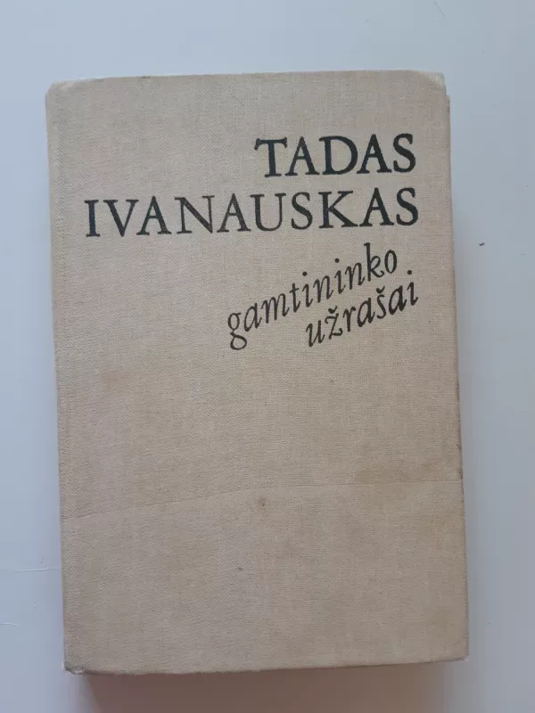 Gamtininko užrašai - Tadas Ivanauskas, knyga 2