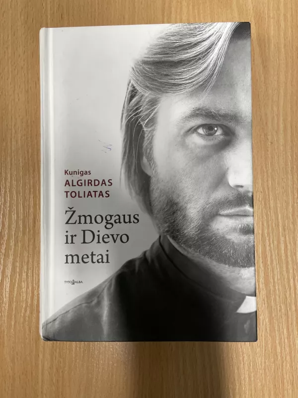 Žmogus ir dievo metai - Algirdas Toliatas, knyga 2