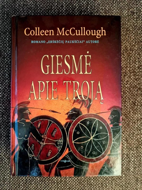 Giesmė apie Troją - Colleen McCullough, knyga 2