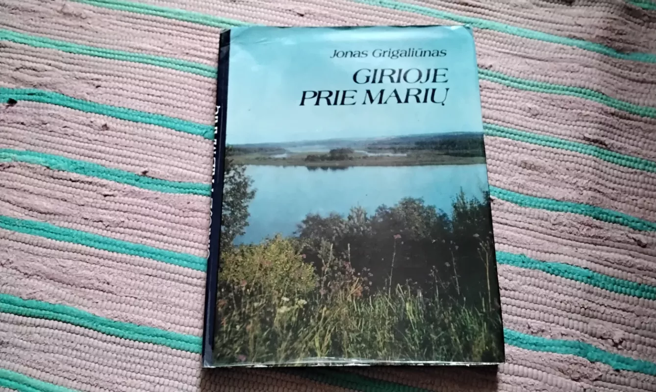 Girioje prie marių - Jonas Grigaliūnas, knyga 2