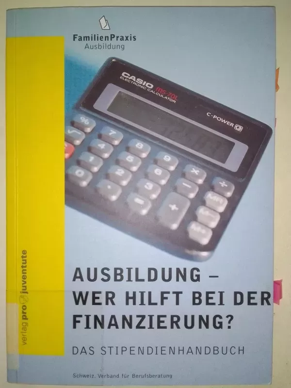 Ausbildung - Wer hilft bei der Finanzierung? Das Stipendienhandbuch - Michel Fries, knyga 2
