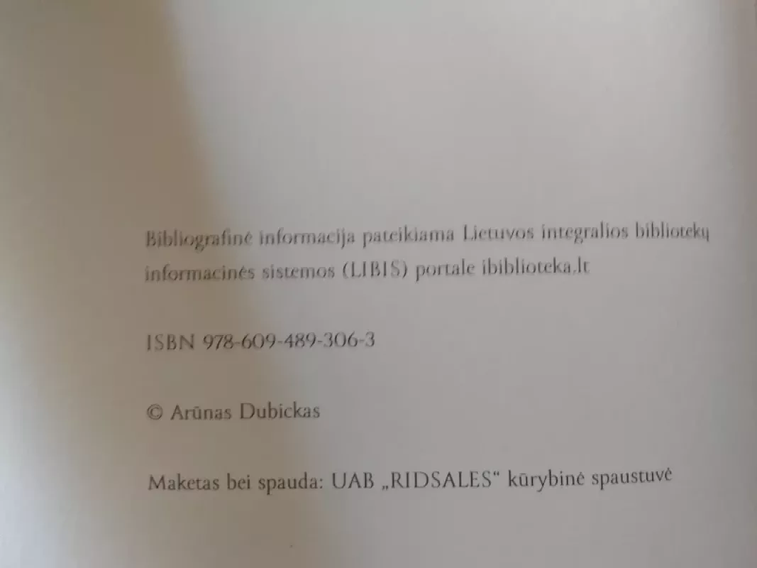 Aš dar ievomis žydėsiu - Arūnas Dubickas, knyga 3