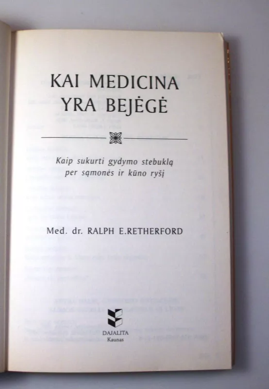 Kai medicina yra bejėgė - Ralph E. Retherford, knyga 5