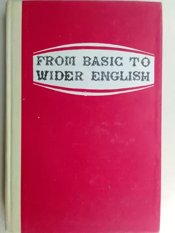 From basic to wider english (Gilinkime anglų kalbos žinias) - N. Bogdanova ir kt., knyga 2
