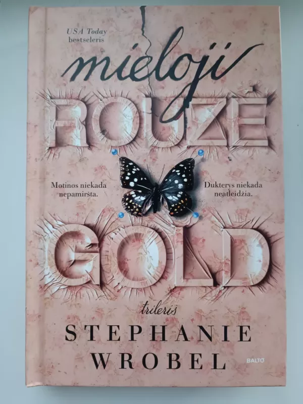 Mieloji Rouzė Gold - Stephanie Wrobel, knyga 2