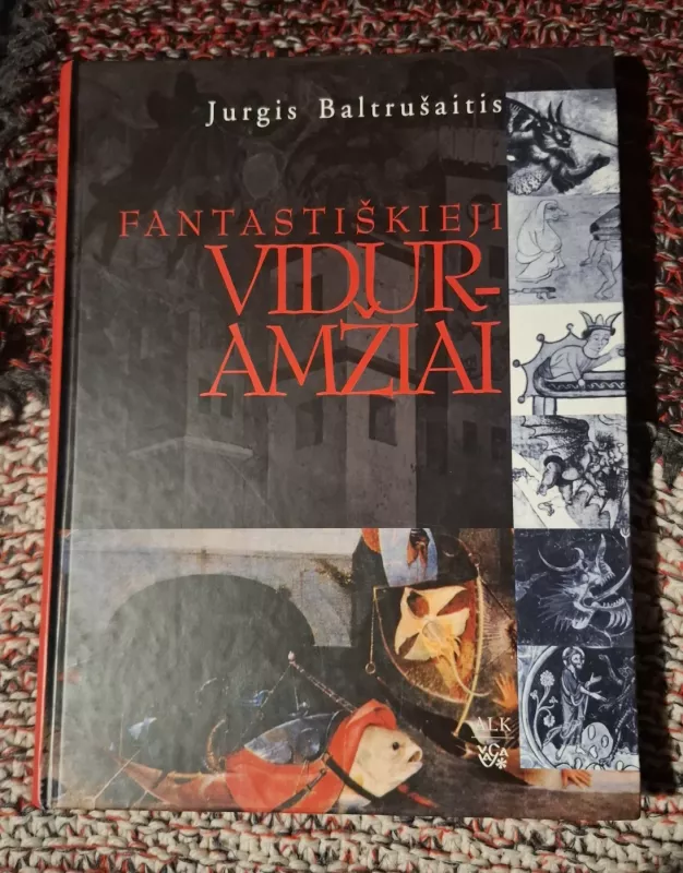 Fantastiškieji viduramžiai. Antika ir egzotizmai gotikos mene - Jurgis Baltrušaitis, knyga 2