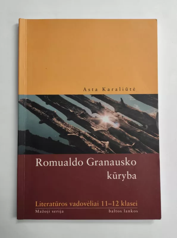 Romualdo Granausko kūryba - Asta Karaliūtė, knyga 3