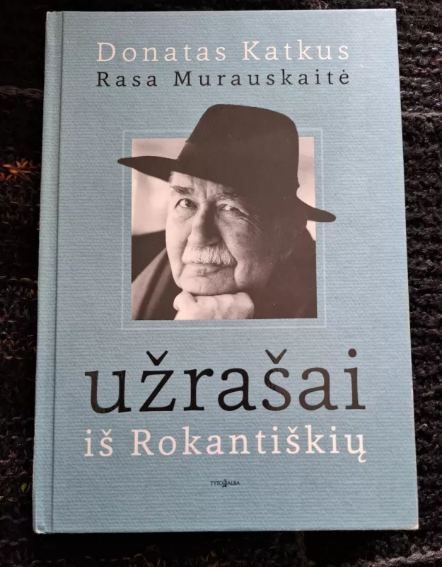 Užrašai iš Rokantiškių - Donatas Katkus, knyga 2