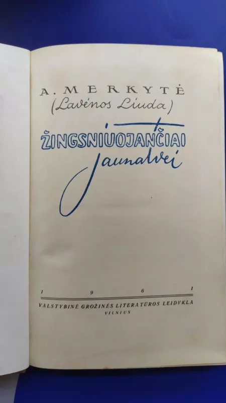 žingsniuojančiai jaunatvei - A.Merkytė (Lavėnos Liuda), knyga 3