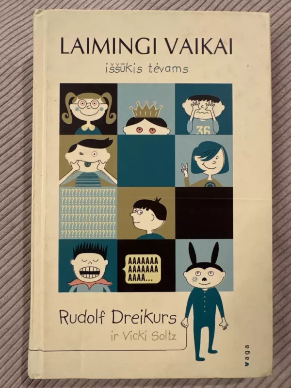 Laimingi vaikai. Iššūkis tėvams - R. Dreikurs, V.  Soltz, knyga 3