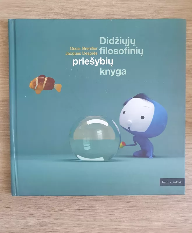 Didžiųjų filosofinių priešybių knyga - Oscar Brenifier, Jacques  Despres, knyga 2