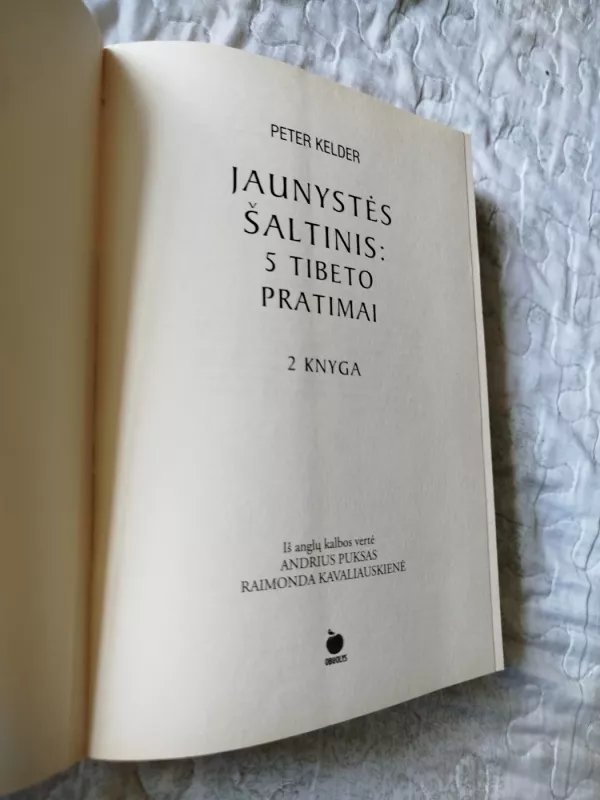 Jaunystės šaltinis. 5 Tibeto pratimai. 2 knyga - Peter Kelder, knyga 3