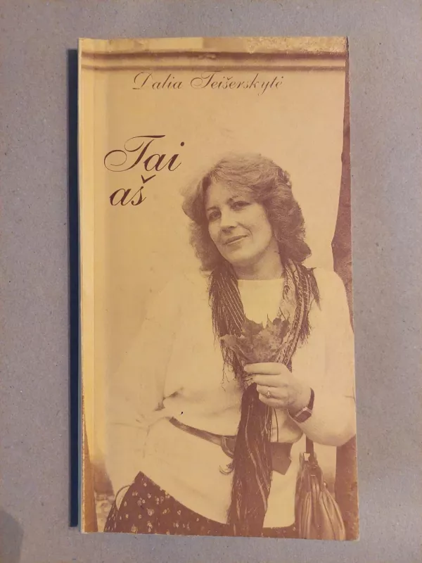 Tai aš - Dalia Teišerskytė, knyga 2