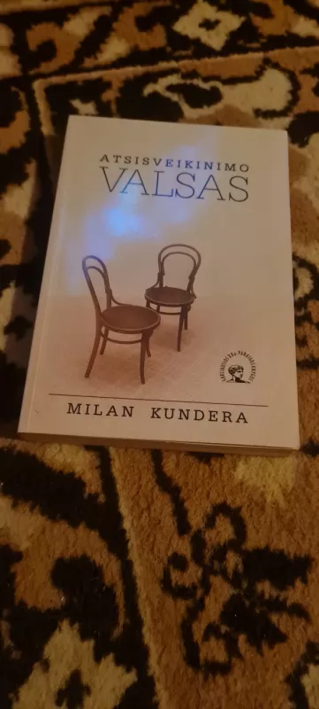 Atsisveikinimo valsas - Milan Kundera, knyga 4