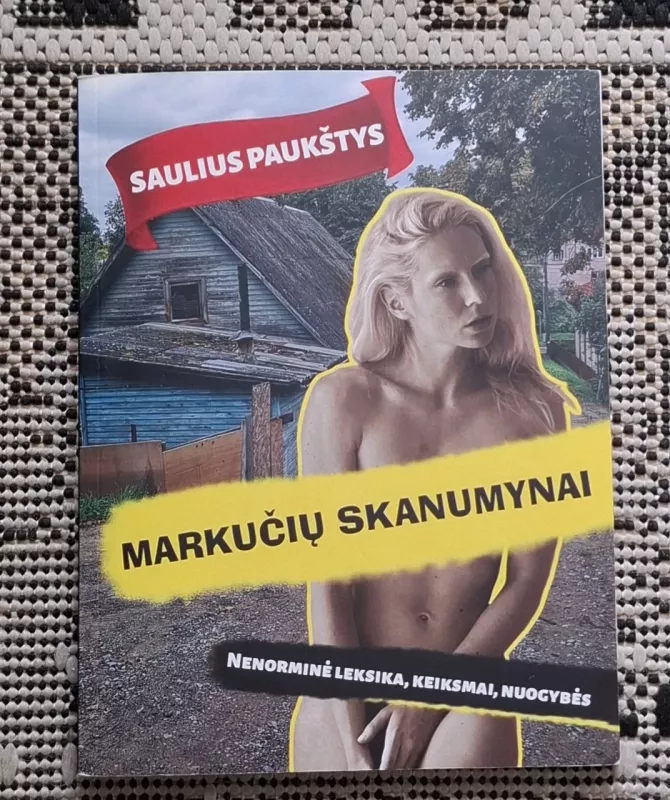Markučių skanumynai - Saulius Paukštys, knyga 2