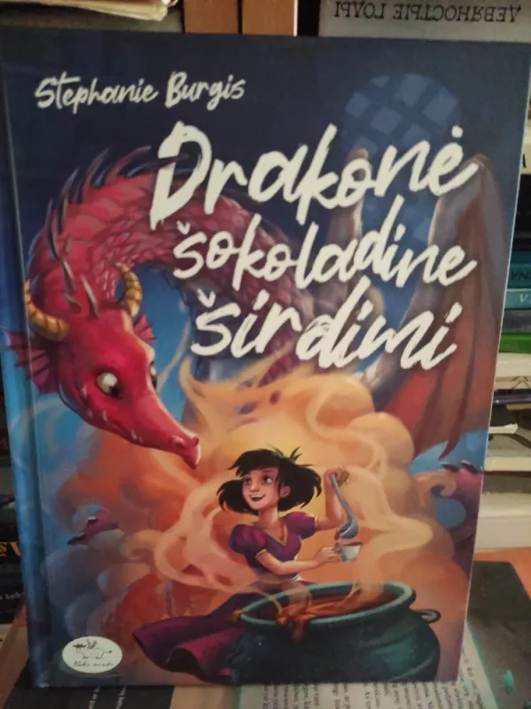 Drakonė šokoladine širdim - Stephanie Burgis, knyga 2