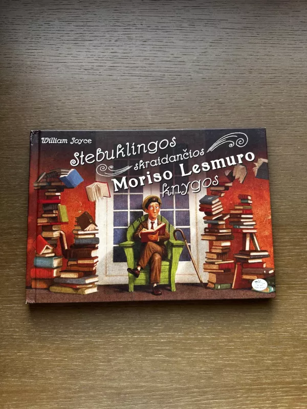 Stebuklingos skraidančios Moriso Lesmuro knygos - William Joyce, knyga 2