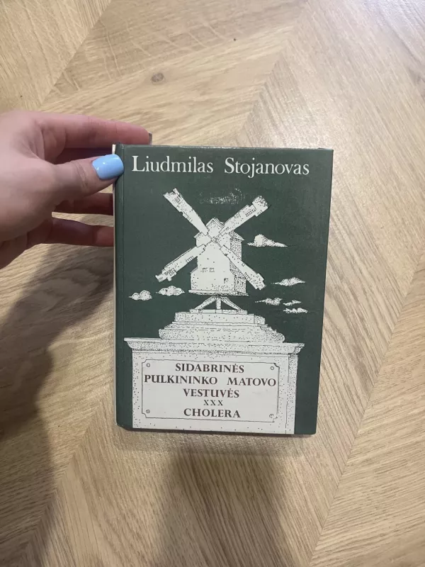 Sidabrinės pulkininko Matovo vestuvės. Cholera - Liudmilas Stojanovas, knyga 2