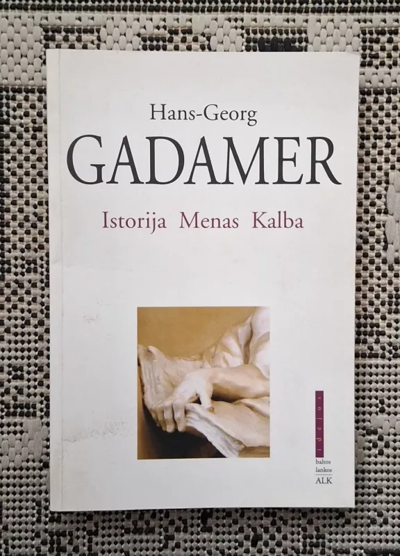 Istorija. Menas. Kalba - Hans-Georg Gadamer, knyga 2