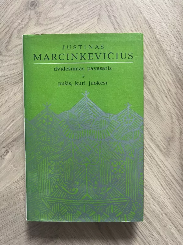 Dvidešimtas pavasaris. Pušis, kuri juokėsi - Justinas Marcinkevičius, knyga 2