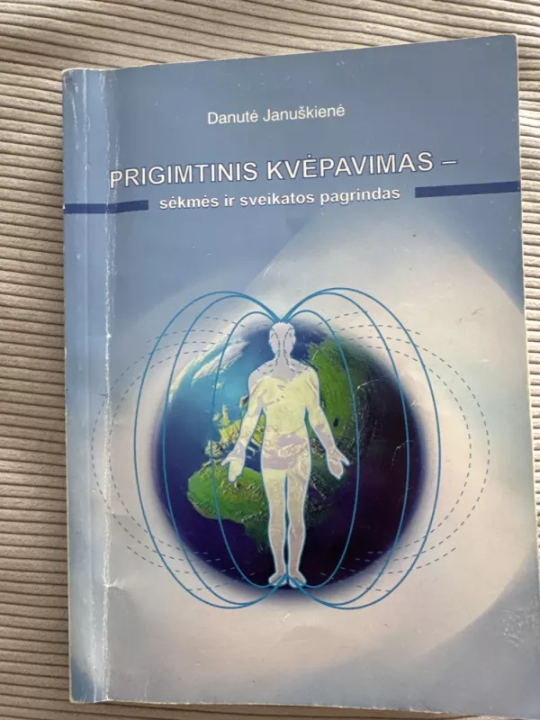 Prigimtinis kvėpavimas-sėkmės ir sveikatos pagrindas - Danutė Januškienė, knyga 3