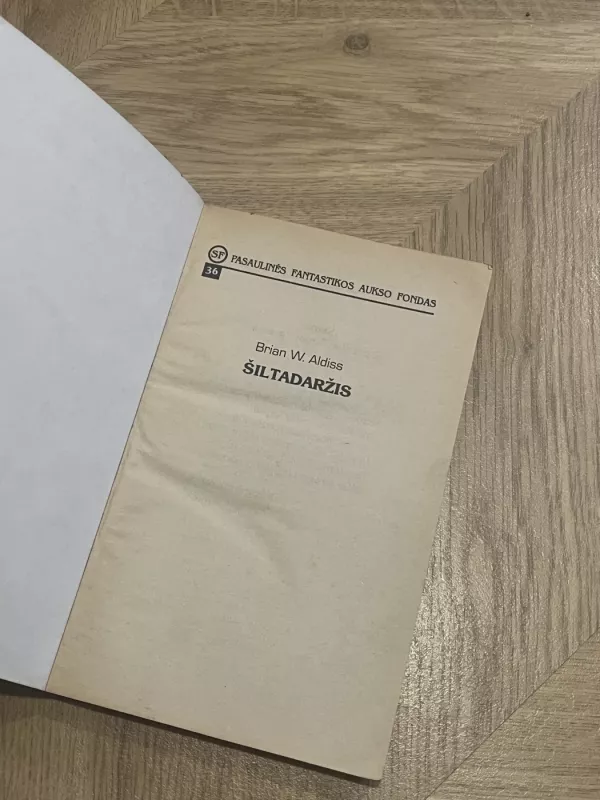 Šiltadaržis (Pasaulinės fantastikos aukso fondas Nr 36) - Brian W. Aldiss, knyga 6